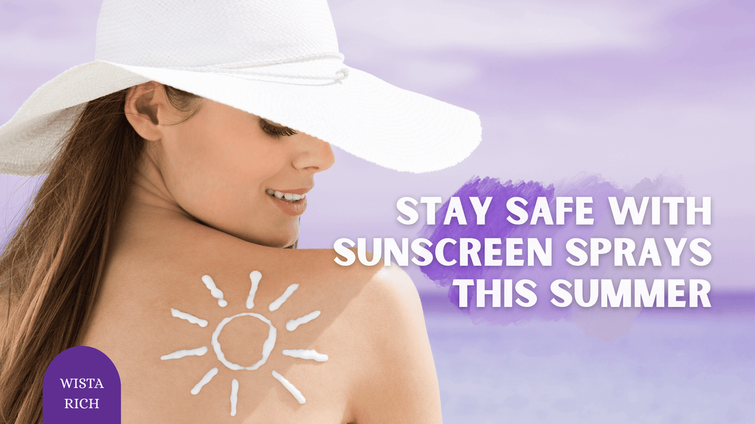 Stay Safe with Sunscreen Sprays This Summer