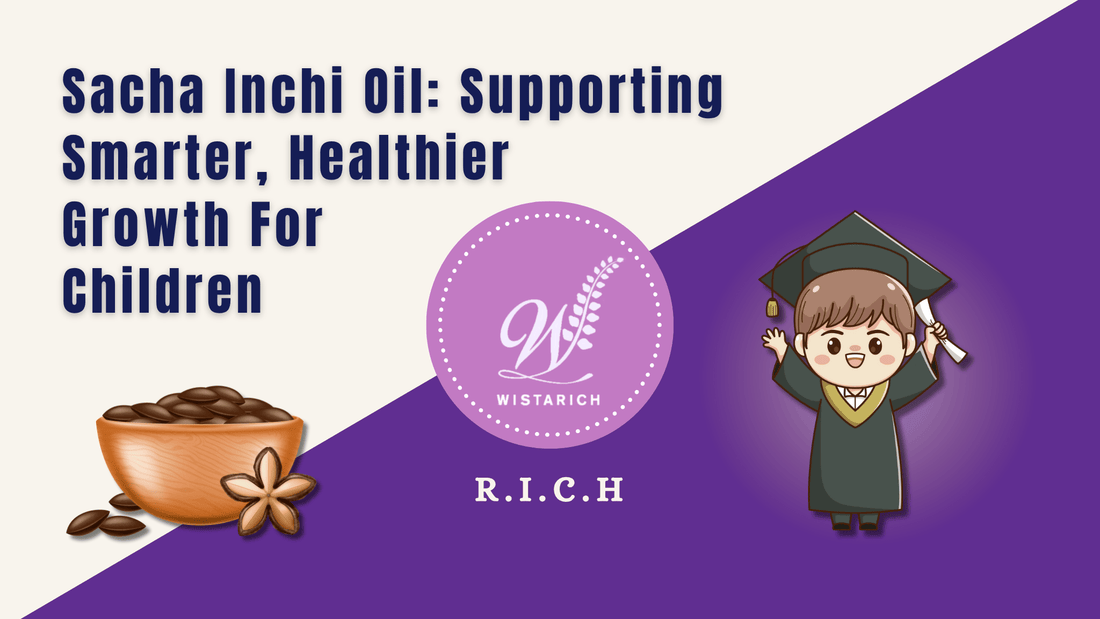 Sacha Inchi Oil: Supporting Smarter, Healthier Growth For Children