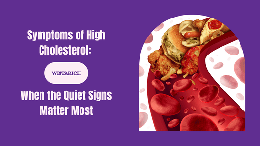 Symptoms of High Cholesterol: When the Quiet Signs Matter Most